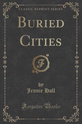 Book cover for Buried Cities (Classic Reprint)