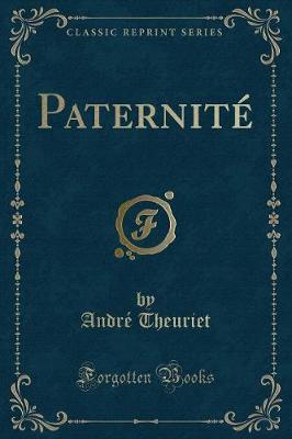 Book cover for Paternité (Classic Reprint)