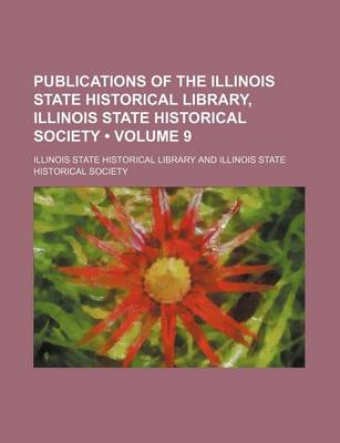 Book cover for Papers in Illinois History and Transactions Volume 9