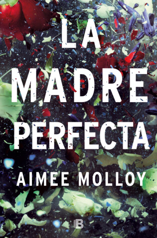 Cover of La madre perfecta / The Perfect Mother