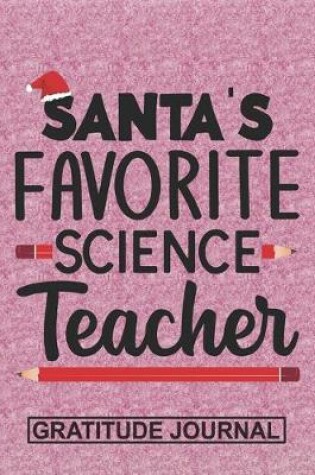Cover of Santa's Favorite Science Teacher - Gratitude Journal