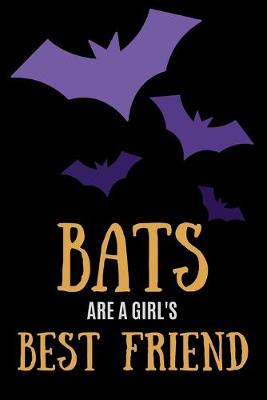 Book cover for Bats Are A Girl's Best Friend