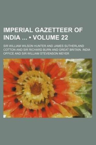 Cover of Imperial Gazetteer of India (Volume 22)