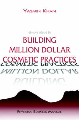 Book cover for Simple Steps to Building Million Dollar Cosmetic Practices