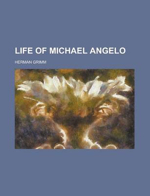 Book cover for Life of Michael Angelo