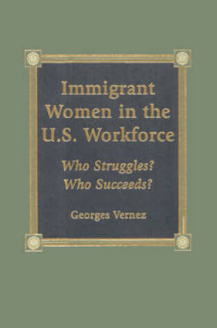 Cover of Immigrant Women in the U.S. Workforce