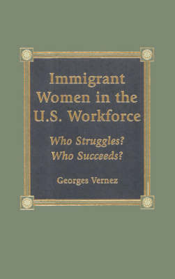 Book cover for Immigrant Women in the U.S. Workforce
