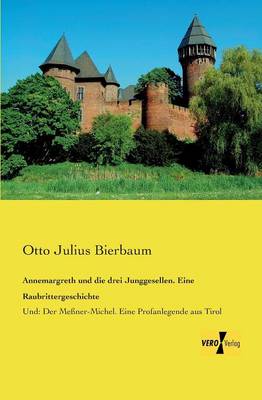 Book cover for Annemargreth und die drei Junggesellen. Eine Raubrittergeschichte