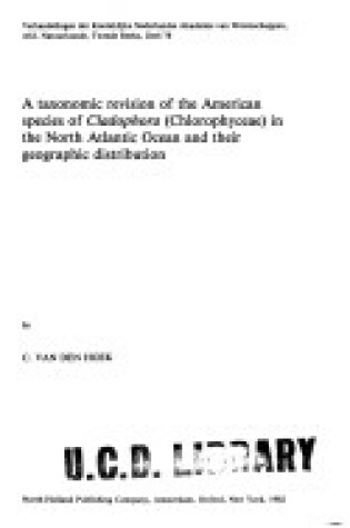 Cover of A Taxonomic Revision of the American Species of Cladophora (Chlorophyceae) in the North Atlantic Ocean and Their Geographic Distribution