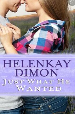 Cover of Just What He Wanted