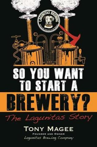 Cover of So You Want to Start a Brewery?