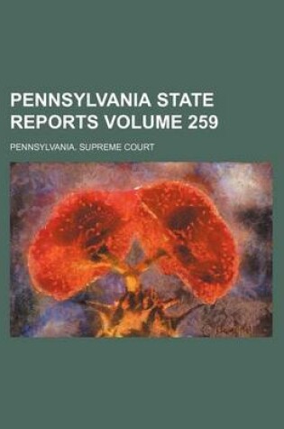 Cover of Pennsylvania State Reports Volume 259