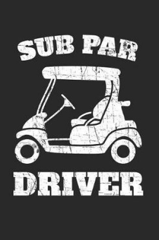 Cover of Sub Par Driver