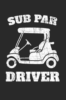 Book cover for Sub Par Driver