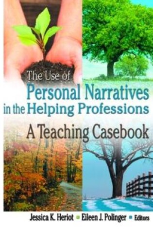 Cover of The Use of Personal Narratives in the Helping Professions