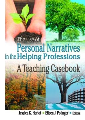 Book cover for The Use of Personal Narratives in the Helping Professions