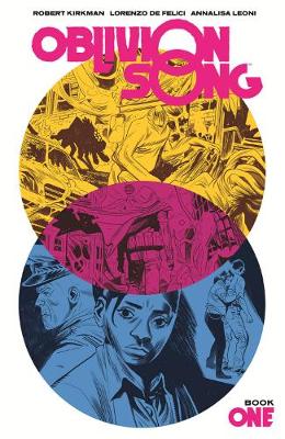 Book cover for Oblivion Song by Kirkman & De Felici Book 1