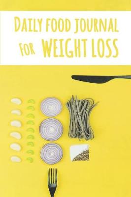 Book cover for Daily Food Journal for Weight Loss