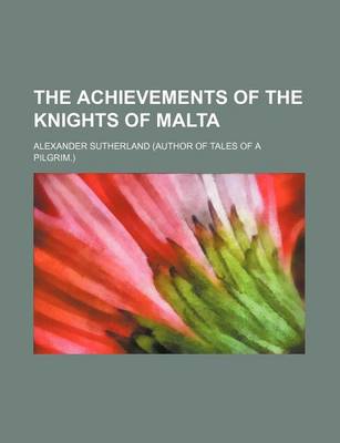 Book cover for The Achievements of the Knights of Malta