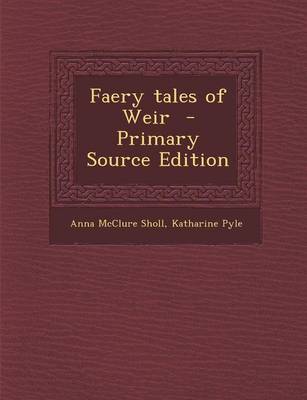 Book cover for Faery Tales of Weir - Primary Source Edition