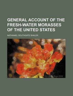 Book cover for General Account of the Fresh-Water Morasses of the United States