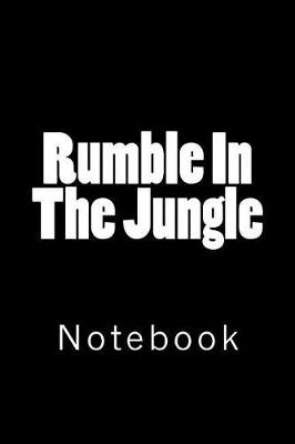 Book cover for Rumble In The Jungle