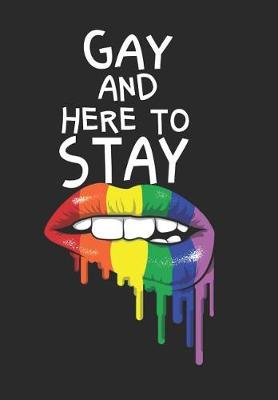 Book cover for Gay And Here to Stay