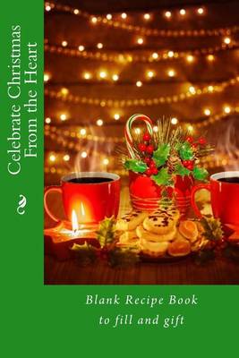 Book cover for Celebrate Christmas From the Heart