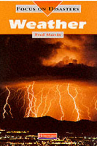 Cover of Focus On Disasters: Weather (Paperback)