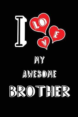 Cover of I Love My Awesome Brother