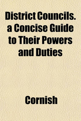 Book cover for District Councils. a Concise Guide to Their Powers and Duties