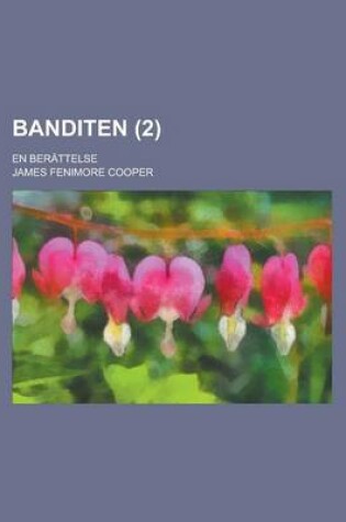 Cover of Banditen; En Berattelse (2)