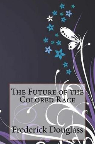 Cover of The Future of the Colored Race