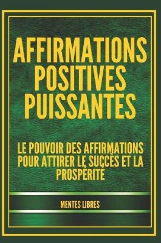Cover of Affirmations Positives Puissantes