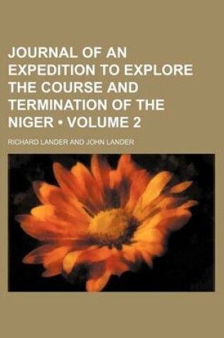 Cover of Journal of an Expedition to Explore the Course and Termination of the Niger (Volume 2)