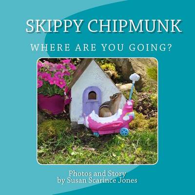 Book cover for Skippy ChipMunk Where are you going?