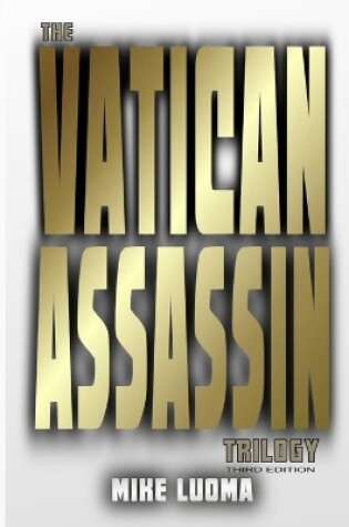 Cover of The Vatican Assassin Trilogy - Third Edition