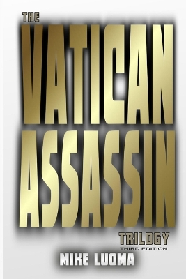 Book cover for The Vatican Assassin Trilogy - Third Edition