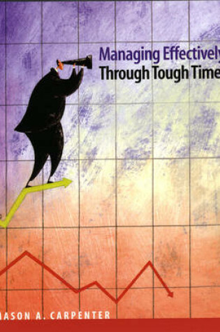 Cover of Managing Effectively Through Tough Times