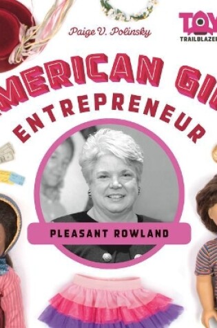 Cover of American Girl Entrepreneur: Pleasant Rowland