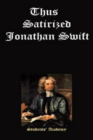 Cover of Thus Satirized Jonathan Swift