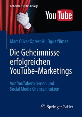Book cover for Die Geheimnisse erfolgreichen YouTube-Marketings