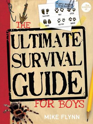 Book cover for The Science of Survival: The Ultimate Survival Guide for Boys (cancelled)