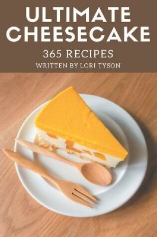 Cover of 365 Ultimate Cheesecake Recipes