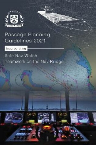 Cover of Passage Planning Guidelines 2021 - Incorporating Safe Nav Watch, Teamwork on the Nav Bridge