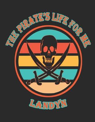 Book cover for The Pirate's Life For Me Landyn