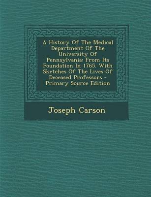 Book cover for A History of the Medical Department of the University of Pennsylvania