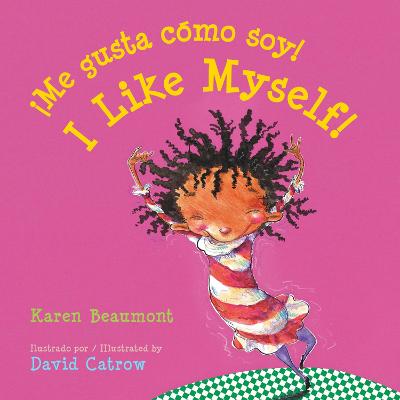 Book cover for I Like Myself!/¡Me Gusta Cómo Soy! Board Book