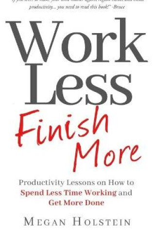 Cover of Work Less, Finish More