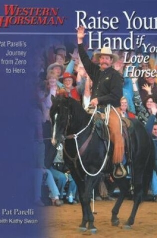 Cover of Raise Your Hand if You Love Horses